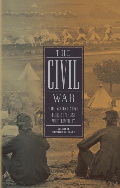 The Civil War: The Second Year Told By Those Who Lived It (LOA #221) (Library of America: The Civil War Collection) cover