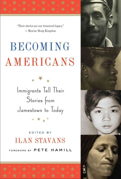 Becoming Americans: Immigrants Tell Their Stories from Jamestown to Today: A Library of America Special Publication cover