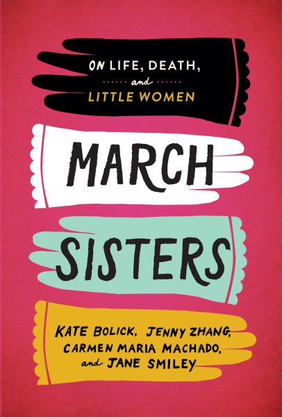 March Sisters: On Life, Death, and Little Women: A Library of America Special Publication cover