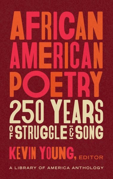 African American Poetry: 250 Years of Struggle & Song (LOA #333): A Library of America Anthology (The Library of America, 233) cover