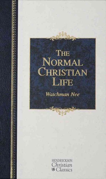 The Normal Christian Life (Hendrickson Christian Classics)