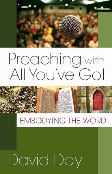 Preaching With All You've Got: Embodying the Word cover