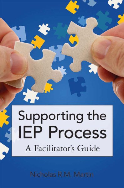 Supporting the IEP Process: A Facilitator's Guide cover