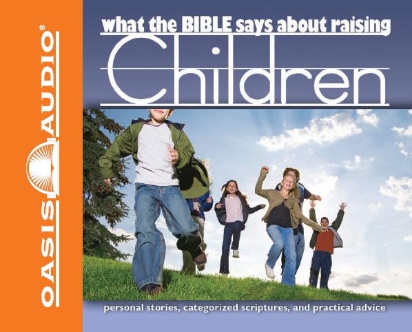 What the Bible Says About Raising Children