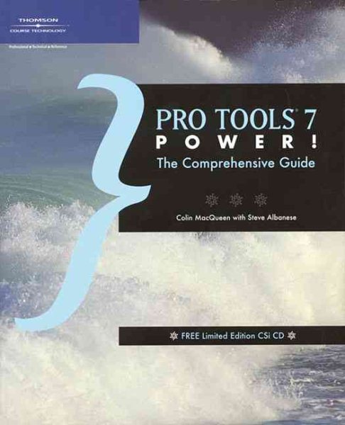 Pro Tools 7 Power!: The Comprehensive Guide cover