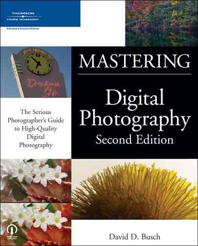 Mastering Digital Photography, Second Edition cover