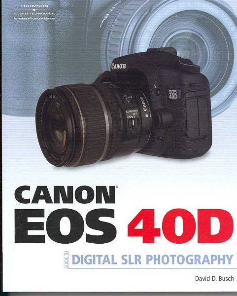 Canon EOS 40D Guide to Digital Photography cover