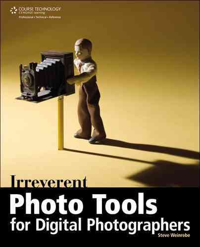 Irreverent Photo Tools for Digital Photographers cover