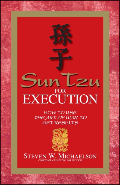 Sun Tzu For Execution: How to Use the Art of War to Get Results cover