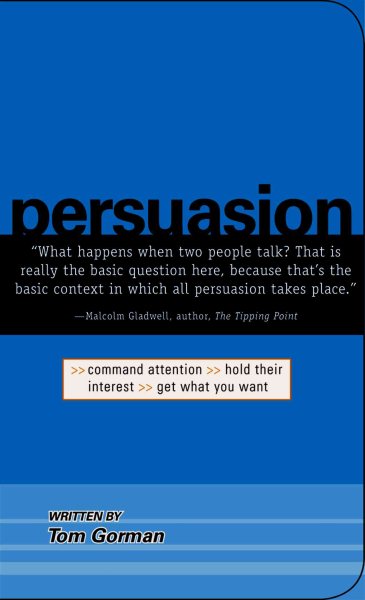 Persuasion: Command Attention / Hold Their Interest / Get What You Want cover