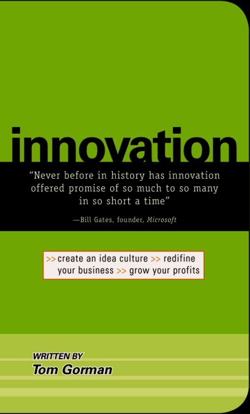 Innovation: Create an Idea Culture. Redefine Your Business. Grow Your Profits