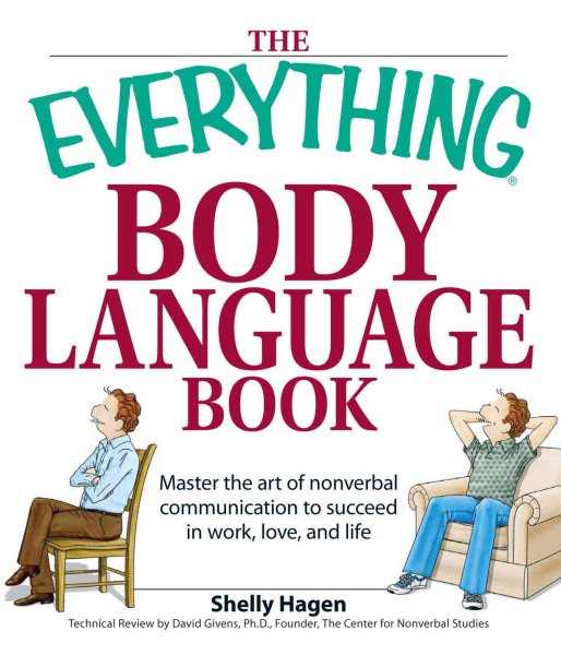 The Everything Body Language Book: Decipher signals, see the signs and read people’s emotions―without a word! cover