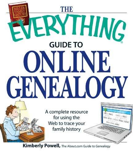 The Everything Guide to Online Genealogy: A complete resource to using the Web to trace your family history cover