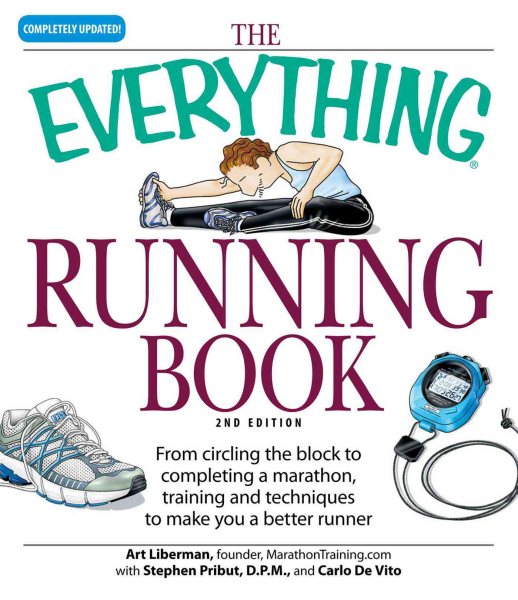 Everything Running Book: From Circling the Block to Completing a Marathon, Training and Techniques to Make You a Better Runner cover