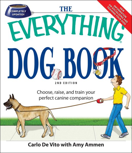 The Everything Dog Book: Learn to train and understand your furry best friend!