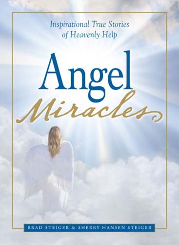 Angel Miracles: Inspirational True Stories of Heavenly Help cover