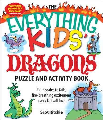The Everything Kids' Dragons Puzzle and Activity Book: From scales to tails, fire-breathing excitement every kid will love cover