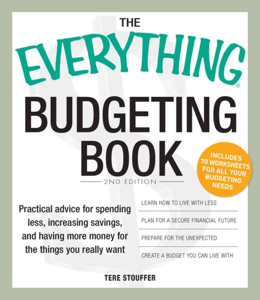 The Everything Budgeting Book: Practical advice for spending less, increasing savings, and having more money for the things you really want cover