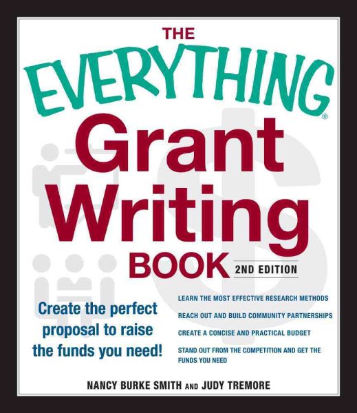 The Everything Grant Writing Book: Create the perfect proposal to raise the funds you need