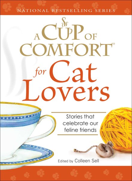 A Cup of Comfort for Cat Lovers: Stories that celebrate our feline friends cover