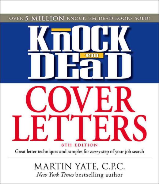 Knock 'em Dead Cover Letters: Features the Latest Information on: Online Postings, Email Techniques, and Follow-up Strategies cover