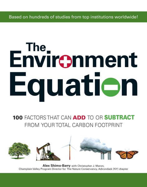 The Environment Equation: 100 Factors That Can Add to or Subract From Your Total Carbon Footprint cover
