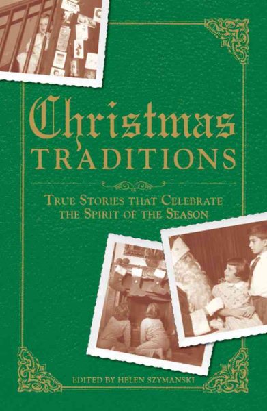 Christmas Traditions: True Stories that Celebrate the Spirit of the Season cover