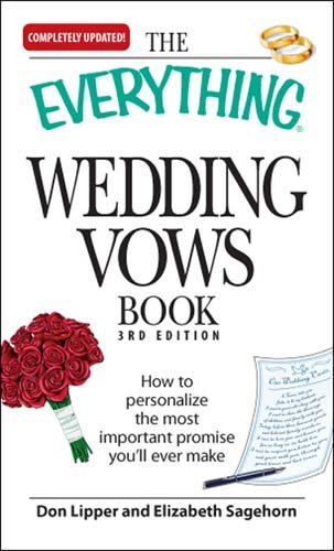 The Everything Wedding Vows Book: How to personalize the most important promise you'll ever make cover