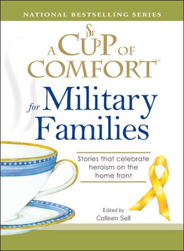 A Cup of Comfort for Military Families: Stories that celebrate heroism on the home front cover