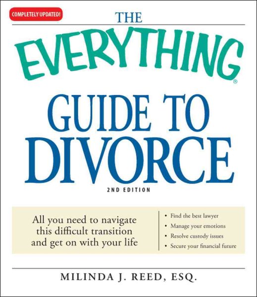 The Everything Guide to Divorce: All you need to navigate this difficult transition and get on with your life cover