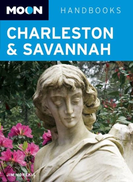 Moon Charleston and Savannah (Moon Handbooks) cover