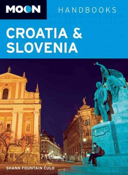Moon Croatia and Slovenia (Moon Handbooks) cover