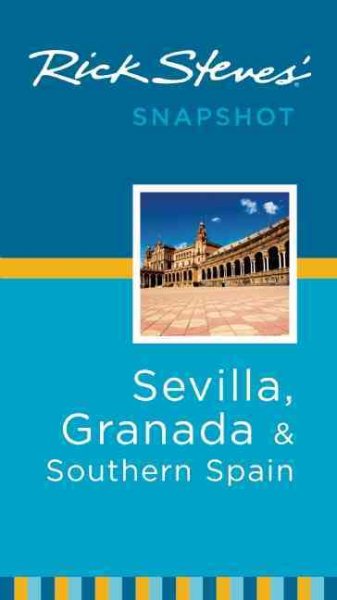 Rick Steves' Snapshot Sevilla, Granada & Southern Spain cover