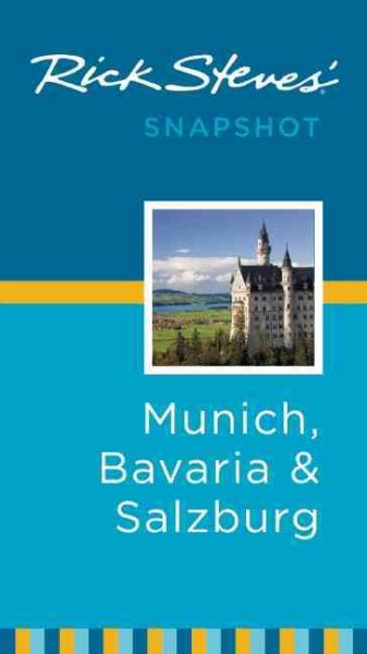Rick Steves' Snapshot Munich, Bavaria & Salzburg