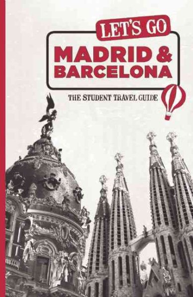 Let's Go Madrid & Barcelona: The Student Travel Guide cover