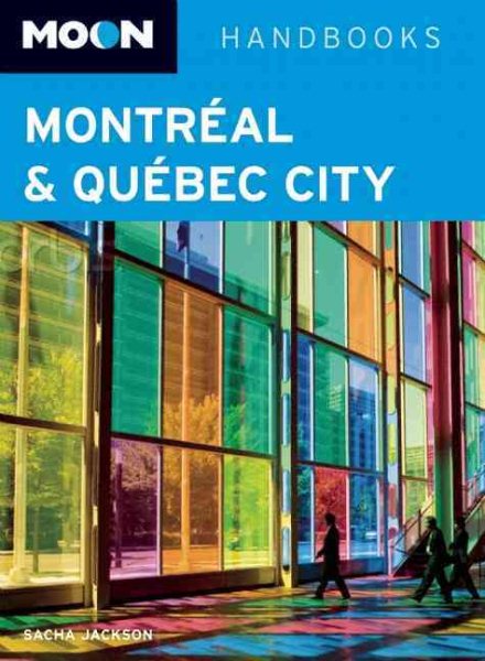 Moon Montréal & Québec City (Moon Handbooks) cover