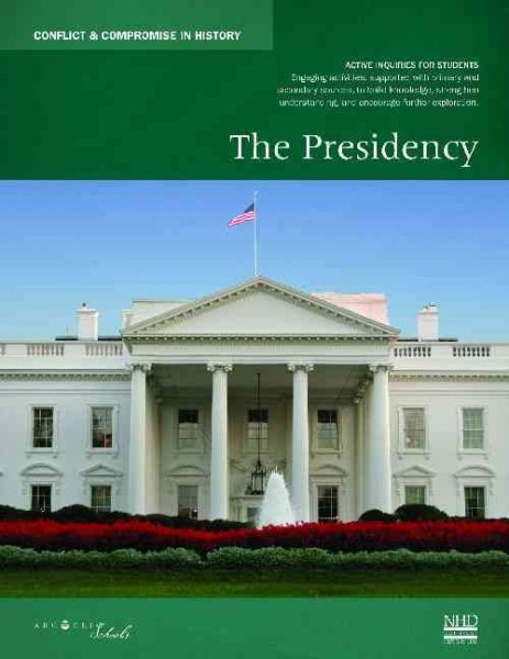The Presidency (Conflict & Compromise in History) cover