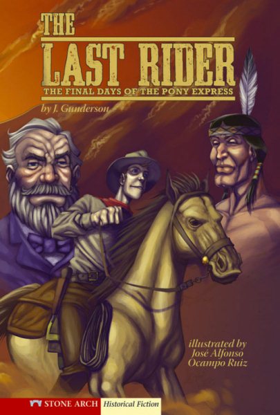 The Last Rider: The Final Days of the Pony Express (Historical Fiction) cover