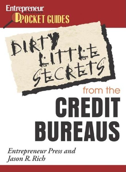 Dirty Little Secrets: What the Credit Bureaus Won't Tell You cover