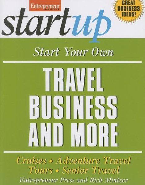 Start Your Own Travel Business and More (Startup) cover