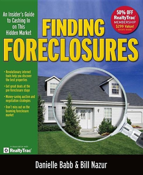 Finding Foreclosures: An Insider's Guide to Cashing in on This Hidden Market cover