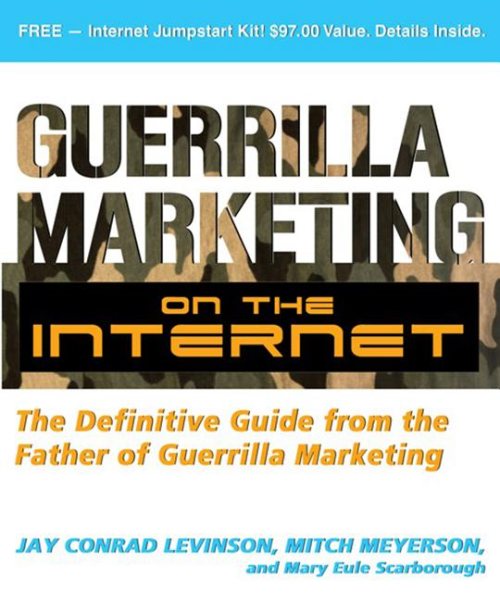 Guerrilla Marketing on the Internet: The Definitive Guide from the Father of Guerrilla Marketing cover