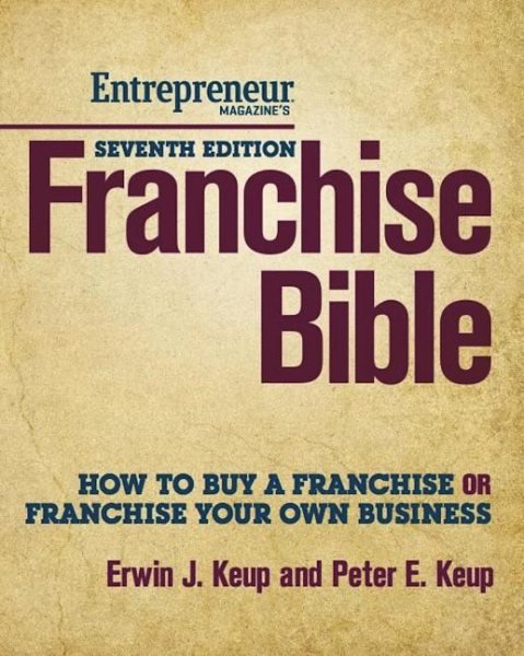 Franchise Bible: How to Buy a Franchise or Franchise Your Own Business cover