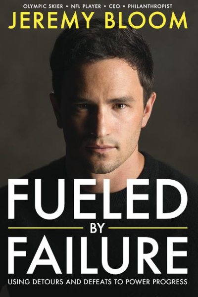 Fueled By Failure: Using Detours and Defeats to Power Progress cover