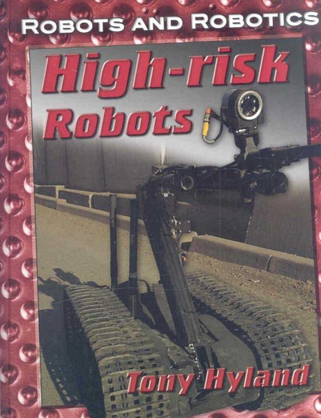 High-Risk Robots (Robots and Robotics) cover