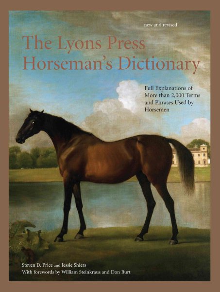The Lyons Press Horseman's Dictionary: Full Explanations of More than 2,000 Terms and Phrases Used by Horsemen cover