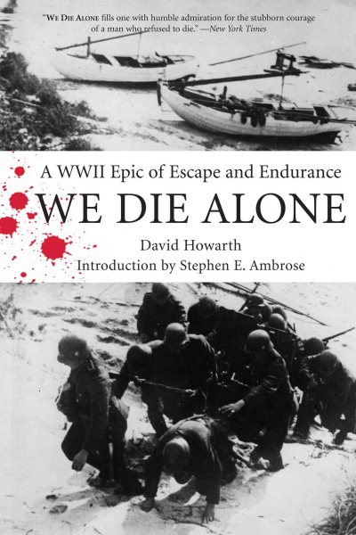 We Die Alone: A WWII Epic of Escape and Endurance cover