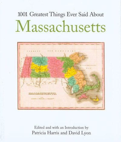 1001 Greatest Things Ever Said About Massachusetts cover