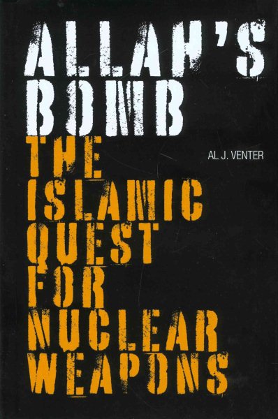 Allah's Bomb: The Islamic Quest for Nuclear Weapons cover