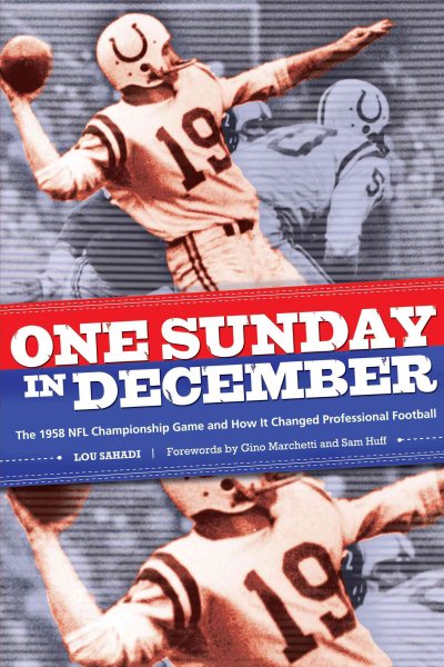 One Sunday in December: The 1958 NFL Championship Game and How It Changed Professional Football cover